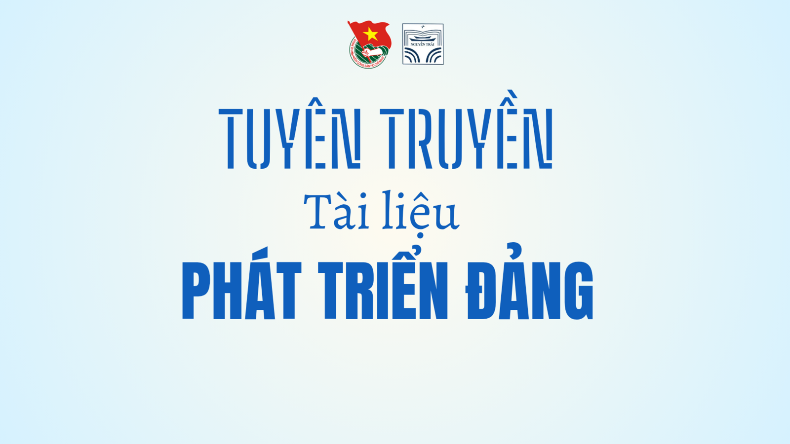 Tuyên truyền Tài liệu phát triển Đảng trong học sinh